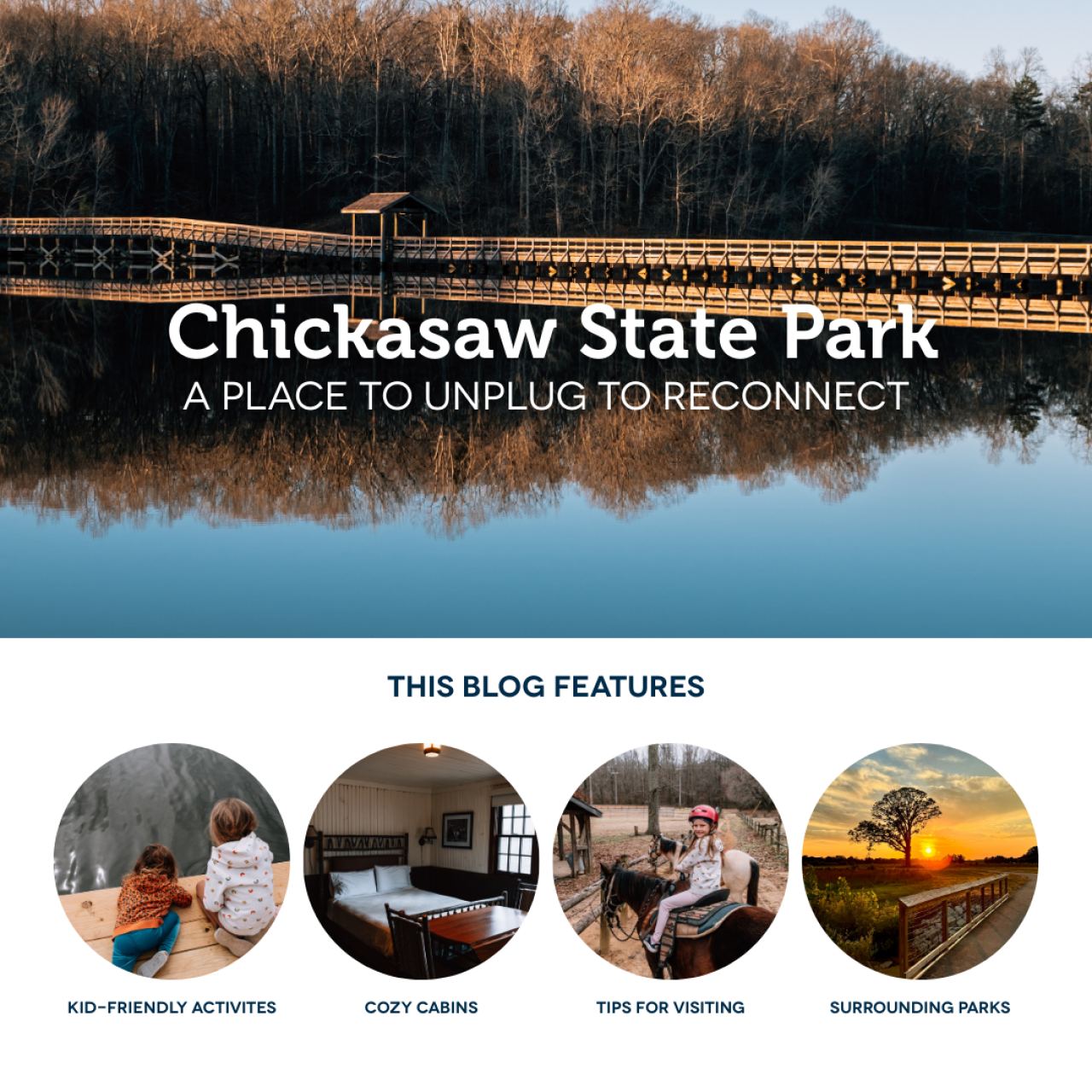 Chickasaw Unplugging to Reconnect. This blog features kid-friendly activities, cozy cabins, tips for visiting, surrounding parks.